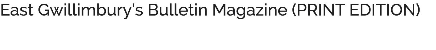 East Gwillimbury’s Bulletin Magazine (PRINT EDITION)