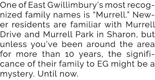 One of East Gwillimbury’s most recognized family names is “Murrell.” Newer residents are familiar with Murrell Drive ...