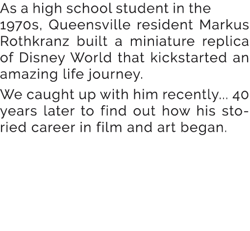 As a high school student in the 1970s, Queensville resident Markus Rothkranz built a miniature replica of Disney Worl...