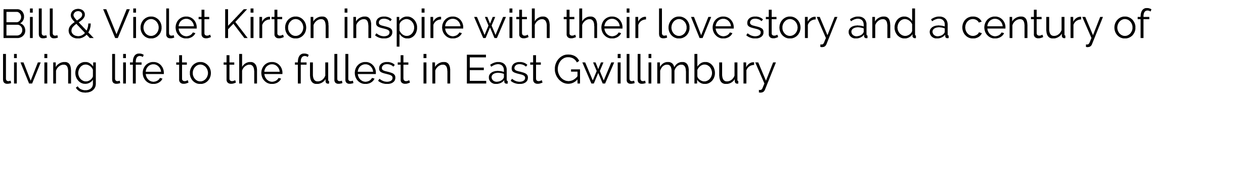 Bill & Violet Kirton inspire with their love story and a century of living life to the fullest in East Gwillimbury