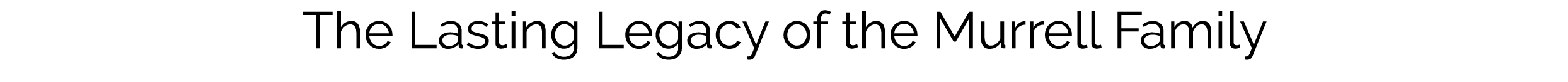 The Lasting Legacy of the Murrell Family